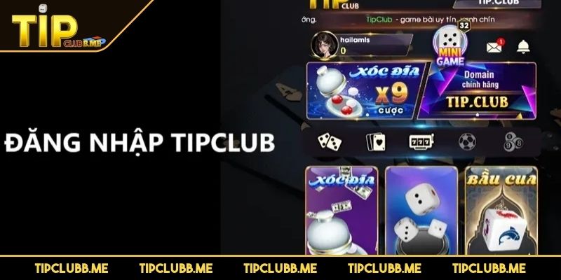 Đăng nhập TIPCLUB bằng đường truy cập chính thức